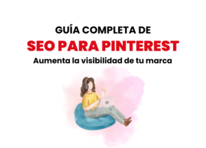 Guía completa de SEO para Pinterest